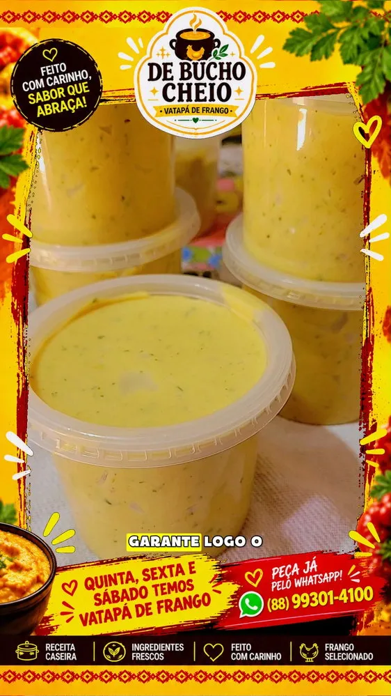 🤤🔥 QUINTA, SEXTA E SÁBADO É DIA DE VATAPÁ! 🥘❤️

Já imaginou aquele vatapá de frango cremoso, bem temperado e feito com muito carinho? 😍

Aqu